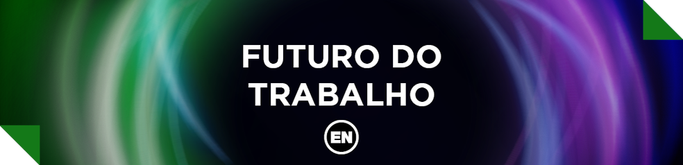 Futuro do Trabalho — Foto: Arte/ÉpocaNegócios