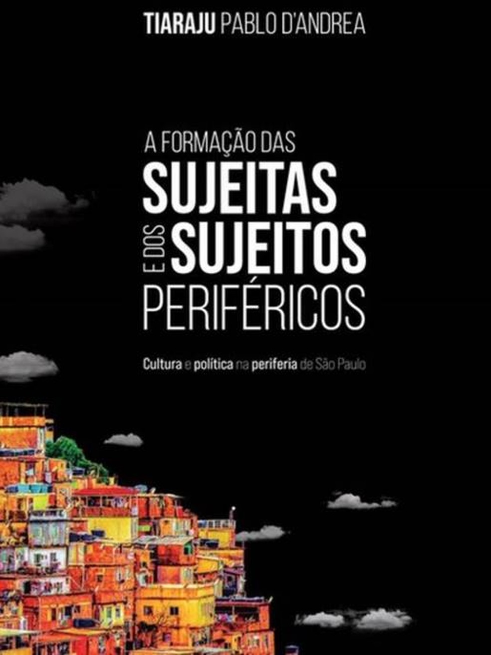 D'andrea lançou seu livro sobre os sujeitos periféricos no final de 2022 — Foto: Divulgação via BBC News Brasil